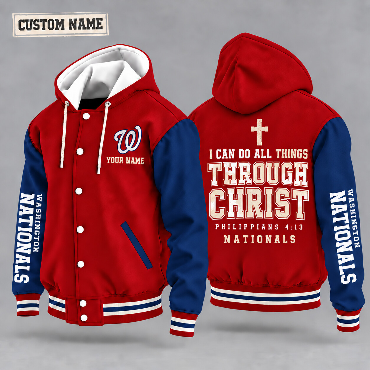 Washington Nationals I Can Do All Things Through Christ Hooded Letterman Jacket Custom Name PO2USI