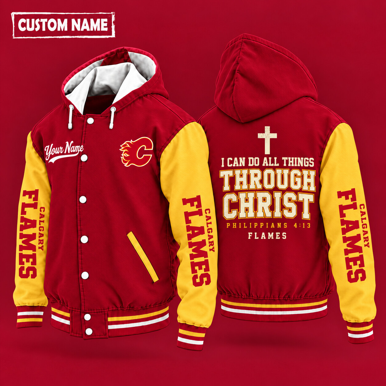 Calgary Flames I Can Do All Things Through Christ Hooded Letterman Jacket Custom Name P9NKYX