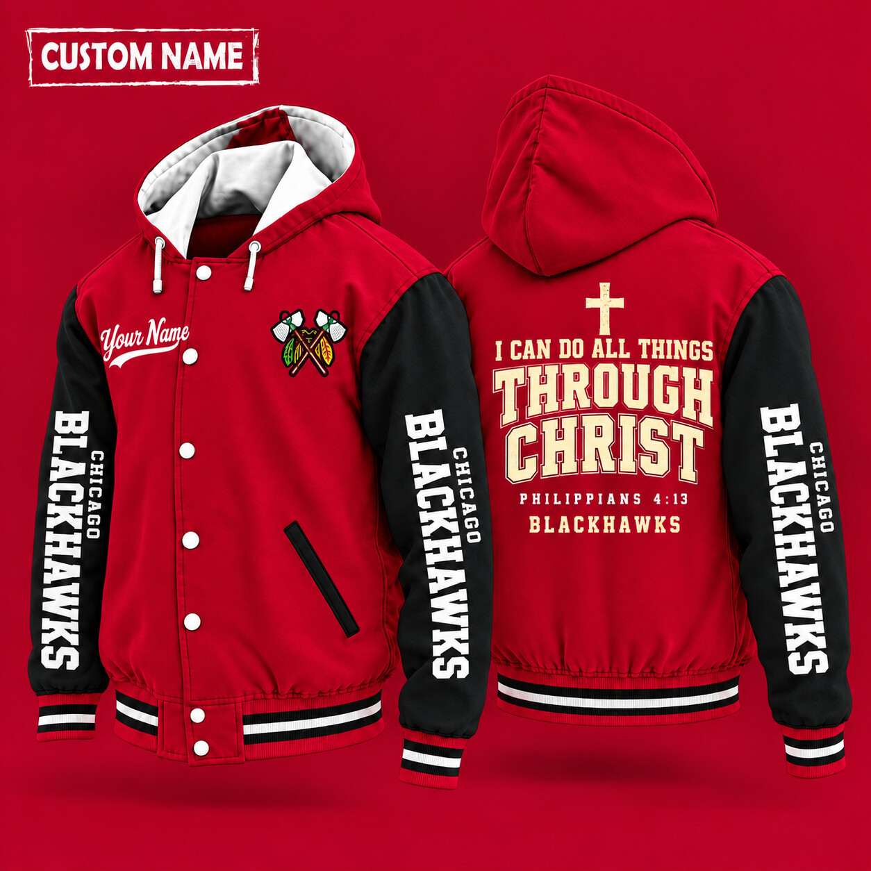 Chicago Blackhawks I Can Do All Things Through Christ Hooded Letterman Jacket Custom Name P1WYBB